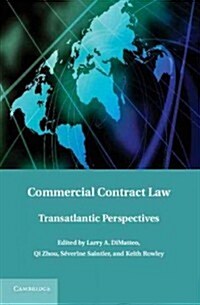 Commercial Contract Law : Transatlantic Perspectives (Hardcover)