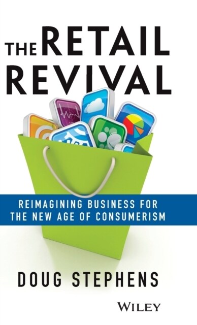The Retail Revival: Reimagining Business for the New Age of Consumerism (Hardcover)