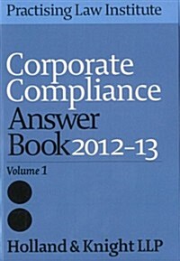 Corporate Compliance Answer Book 2012-13 (Paperback)