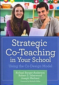 Strategic Co-Teaching in Your School: Using the Co-Design Model (Paperback)