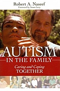 Autism in the Family: Caring and Coping Together (Paperback)