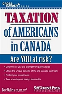 Taxation of Americans in Canada (Paperback)