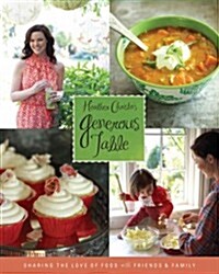 Heather Christos Generous Table: Easy & Elegant Recipes Through the Seasons (Hardcover)