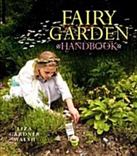 Fairy Garden Handbook (Hardcover)