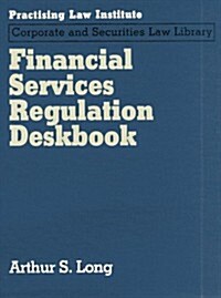 Financial Services Regulation Deskbook (Hardcover)