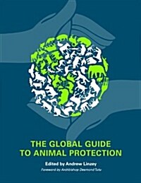 The Global Guide to Animal Protection (Paperback)