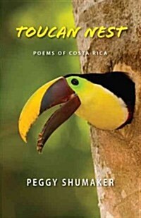 Toucan Nest: Poems of Costa Rica (Paperback)
