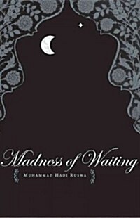 The Madness of Waiting (Hardcover)