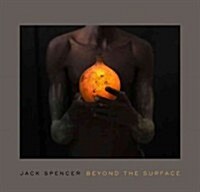 Jack Spencer: Beyond the Surface (Hardcover)