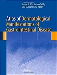 Atlas of Dermatological Manifestations of Gastrointestinal Disease (Hardcover, 2013)