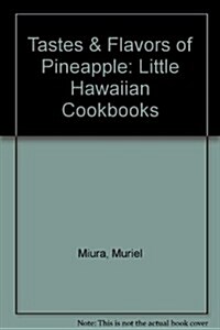 Tastes & Flavors of Pineapple (Hardcover, 2nd, Reissue)