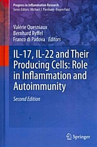 Il-17, Il-22 and Their Producing Cells: Role in Inflammation and Autoimmunity (Hardcover, 2, 2013)
