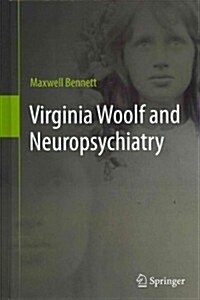 Virginia Woolf and Neuropsychiatry (Hardcover, 2013)