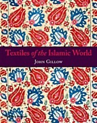 Textiles of the Islamic World (Paperback)