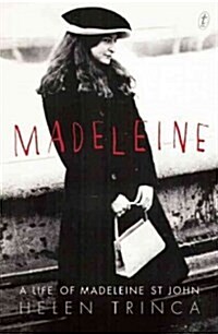 Madeleine: A Life of Madeleine St John (Paperback)