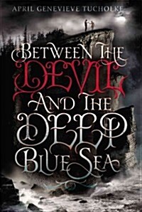 Between the Devil and the Deep Blue Sea (Hardcover)