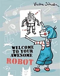 Welcome to Your Awesome Robot (Paperback, CSM)