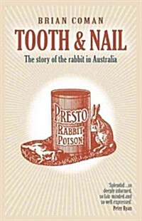 Tooth & Nail: The Story of the Rabbit in Australia (Paperback, Revised, Update)