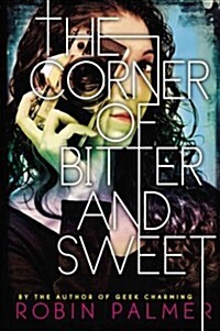 The Corner of Bitter and Sweet (Paperback)