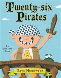 Twenty-Six Pirates: An Alphabet Book (Hardcover)