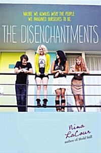 The Disenchantments (Paperback, Reprint)