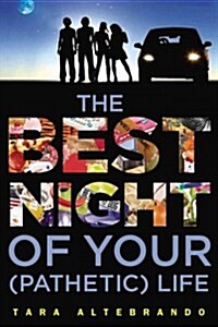 The Best Night of Your (Pathetic) Life (Paperback, Reprint)