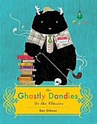 The Ghastly Dandies Do the Classics (School & Library)