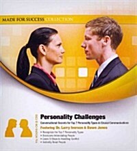 Personality Challenges: Conversational Secrets for Top 7 Personality Types in Crucial Communications (Audio CD)