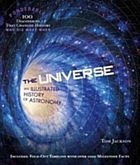 The Universe: An Illustrated History of Astronomy [With 12-Page Removable Timeline] (Hardcover)