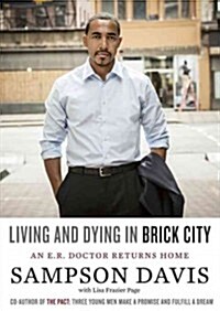Living and Dying in Brick City: An E.R. Doctor Returns Home (Audio CD)
