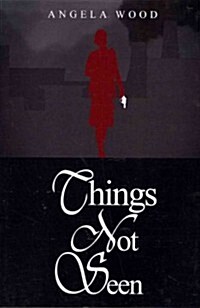 Things Not Seen (Paperback)