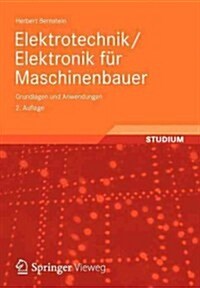 Elektrotechnik/Elektronik Fur Maschinenbauer: Grundlagen Und Anwendungen (Hardcover, 2, 2., Uberarb. Au)