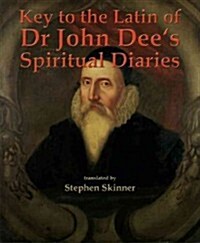 Key to the Latin of Dr. John Dees Spiritual Diaries (Hardcover)