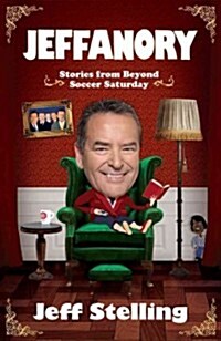 Jeffanory : Stories from Beyond Soccer Saturday (Paperback)