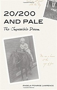 20/200 and Pale: The Impossible Dream (Paperback)