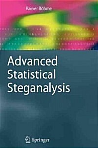 Advanced Statistical Steganalysis (Paperback, 2010)