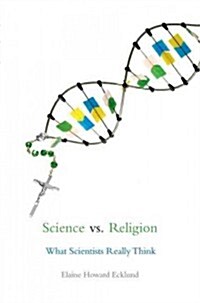 Science vs. Religion: What Scientists Really Think (Paperback)