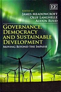 Governance, Democracy and Sustainable Development : Moving Beyond the Impasse (Hardcover)