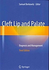 Cleft Lip and Palate: Diagnosis and Management (Hardcover, 3, 2013)