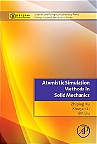 Atomistic Simulation Methods in Solid Mechanics (Hardcover)