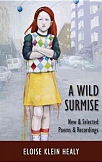 A Wild Surmise: New & Selected Poems & Recordings (Paperback)