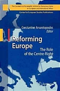 Reforming Europe: The Role of the Centre-Right (Paperback, 2009)