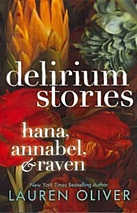 Delirium Stories: Hana, Annabel, and Raven (Paperback)