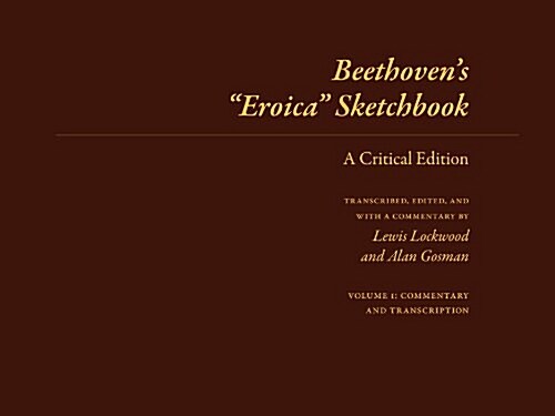 Beethovens Eroica Sketchbook: A Critical Edition (Hardcover, Edition, 2 Volu)