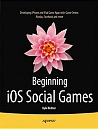 Beginning IOS Social Games (Paperback)