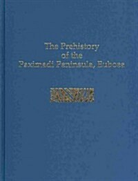 Prehistory of the Paximadi Peninsula, Euboea (Hardcover)