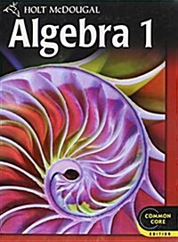 Holt McDougal Algebra 1: Student Edition 2012 (Hardcover)