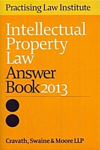 Intellectual Property Law Answer Book 2013 (Paperback, Reprint)