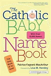 The Catholic Baby Name Book (Paperback)