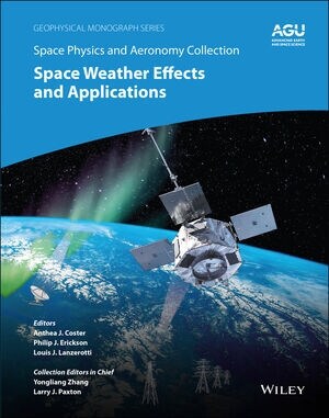 Space Physics and Aeronomy, Space Weather Effects and Applications (Hardcover, Volume 5)